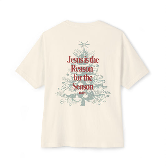 Jesus is the Reason for the Season Oversized Tee